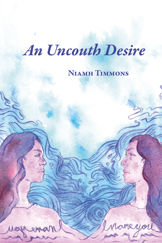 Niamh Timmons: An Uncouth Desire